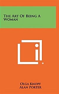 The Art of Being a Woman (Hardcover)