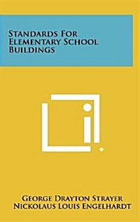 Standards for Elementary School Buildings (Hardcover)