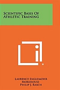 Scientific Basis of Athletic Training (Paperback)