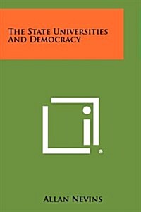 The State Universities and Democracy (Paperback)