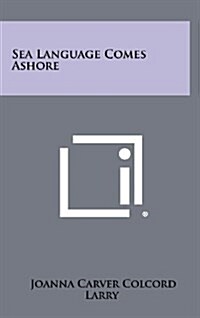 Sea Language Comes Ashore (Hardcover)