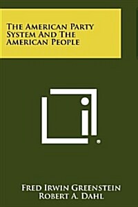 The American Party System and the American People (Paperback)