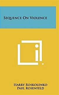 Sequence on Violence (Hardcover)