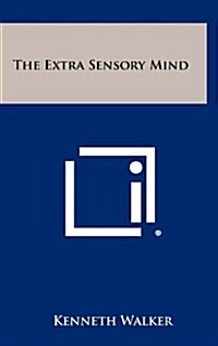 The Extra Sensory Mind (Hardcover)