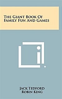 The Giant Book of Family Fun and Games (Hardcover)