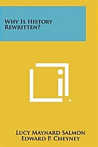 Why Is History Rewritten? (Paperback)