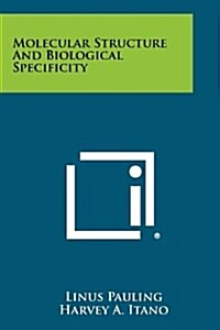 Molecular Structure and Biological Specificity (Paperback)