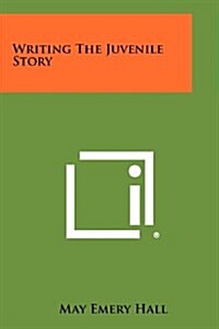 Writing the Juvenile Story (Paperback)