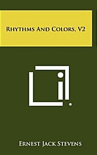 Rhythms and Colors, V2 (Hardcover)