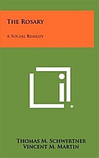 The Rosary: A Social Remedy (Hardcover)