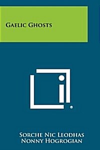 Gaelic Ghosts (Paperback)