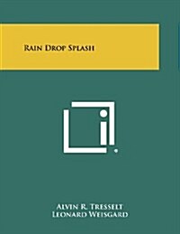 Rain Drop Splash (Paperback)