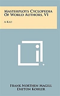 Masterplots Cyclopedia of World Authors, V1: A-Kao (Hardcover)