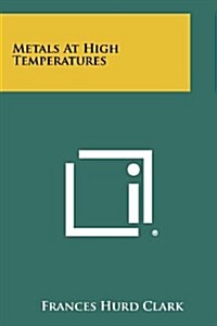 Metals at High Temperatures (Paperback)