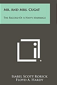 Mr. and Mrs. Cugat: The Record of a Happy Marriage (Paperback)