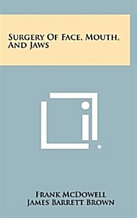 Surgery of Face, Mouth, and Jaws (Hardcover)