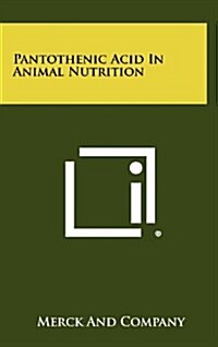 Pantothenic Acid in Animal Nutrition (Hardcover)
