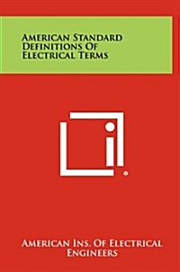 American Standard Definitions of Electrical Terms (Hardcover)