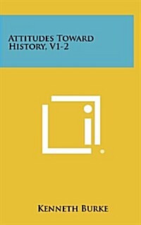 Attitudes Toward History, V1-2 (Hardcover)