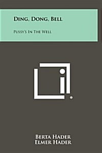 Ding, Dong, Bell: Pussys in the Well (Hardcover)