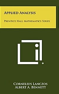 Applied Analysis: Prentice Hall Mathematics Series (Hardcover)