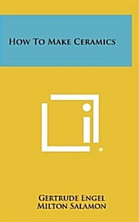 How to Make Ceramics (Hardcover)