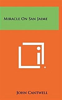 Miracle on San Jaime (Hardcover)