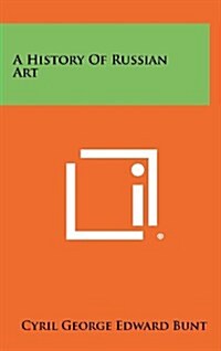 A History of Russian Art (Hardcover)