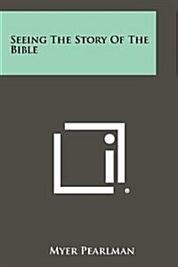 Seeing the Story of the Bible (Paperback)