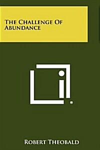 The Challenge of Abundance (Paperback)