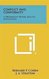 Conflict and Conformity: A Probability Model and Its Application (Hardcover)