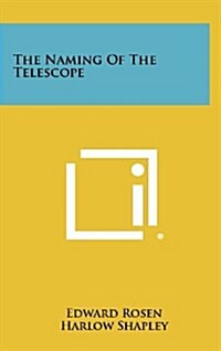 The Naming of the Telescope (Hardcover)