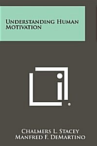 Understanding Human Motivation (Paperback)