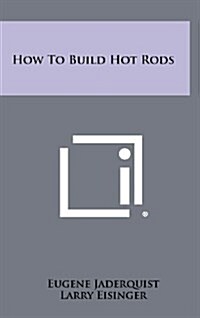 How to Build Hot Rods (Hardcover)
