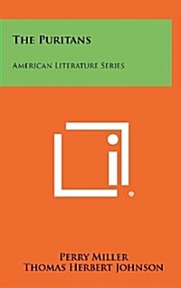 The Puritans: American Literature Series (Hardcover)
