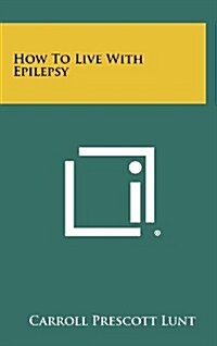 How to Live with Epilepsy (Hardcover)