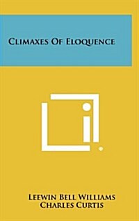 Climaxes of Eloquence (Hardcover)