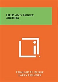 Field and Target Archery (Paperback)