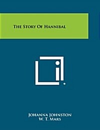 The Story of Hannibal (Paperback)