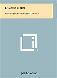 Bonomo Ritual: How to Beautify Your Bust Contour (Hardcover)