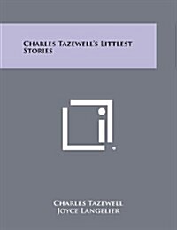 Charles Tazewells Littlest Stories (Paperback)