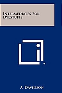 Intermediates for Dyestuffs (Paperback)