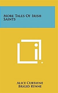 More Tales of Irish Saints (Hardcover)