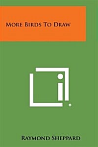 More Birds to Draw (Paperback)