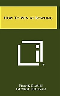 How to Win at Bowling (Hardcover)