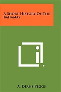 A Short History of the Bahamas (Paperback)