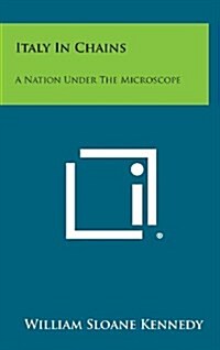 Italy in Chains: A Nation Under the Microscope (Hardcover)