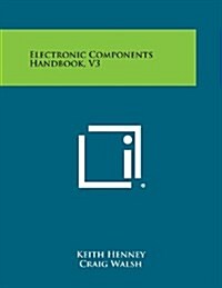 Electronic Components Handbook, V3 (Paperback)