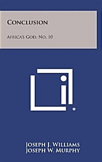 Conclusion: Africas God, No. 10 (Hardcover)