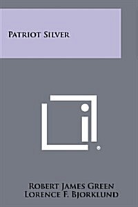 Patriot Silver (Paperback)